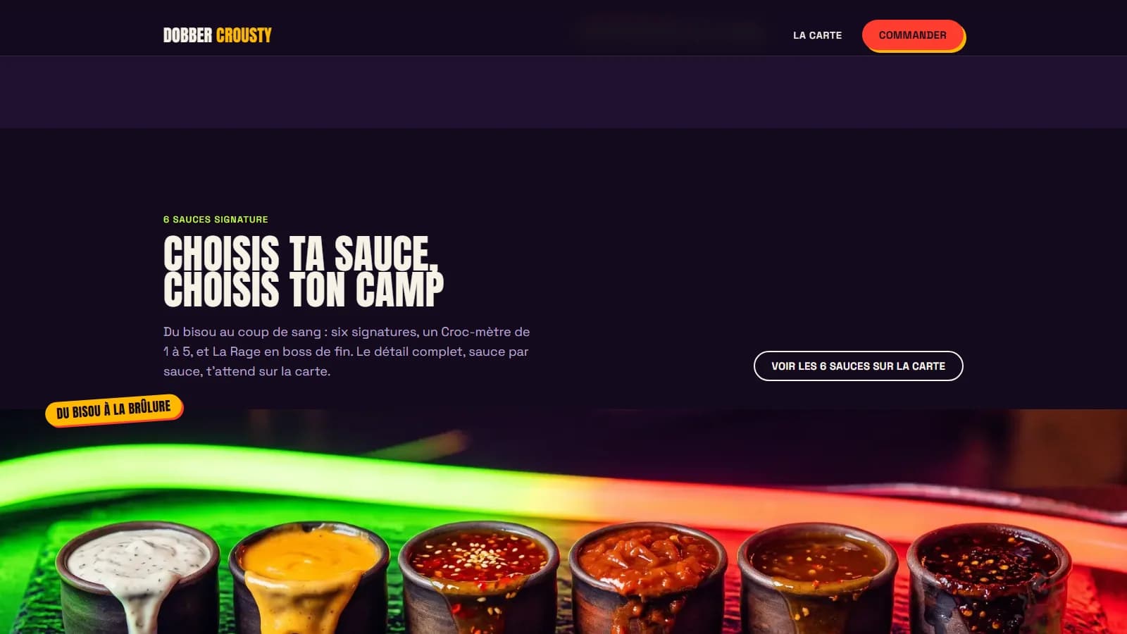 Section « 6 sauces signature » titrée « Choisis ta sauce, choisis ton camp » avec les six pots de sauce alignés sous un néon vert et rouge, du plus doux (« du bisou ») au plus fort (« à la brûlure »)